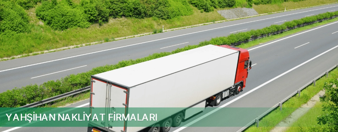 Yahşihan Nakliyat Taşımacılık Yahşihan Nakliyat Taşımacılık
